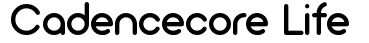 Cadencecore Life